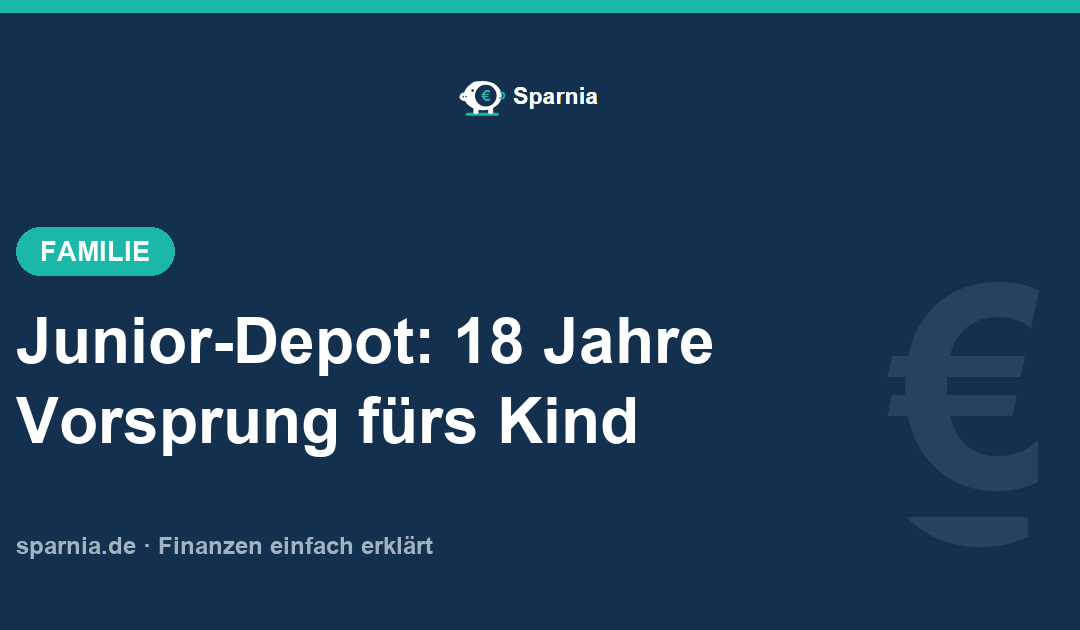 Junior-Depot – für Kinder investieren mit eigenen Freibeträgen
