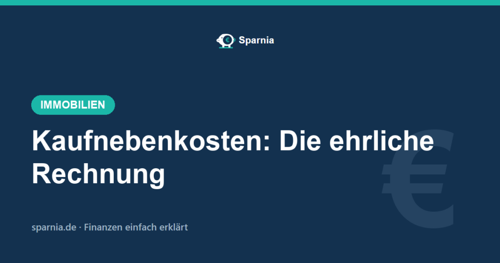 Kaufnebenkosten beim Immobilienkauf – Grunderwerbsteuer, Notar und Makler