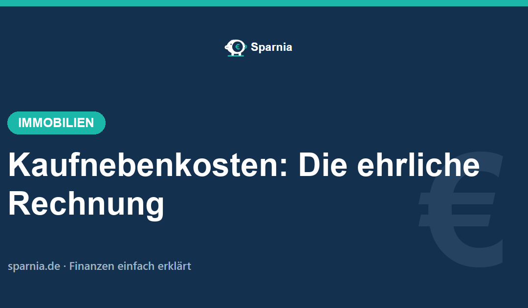 Kaufnebenkosten beim Immobilienkauf – Grunderwerbsteuer, Notar und Makler