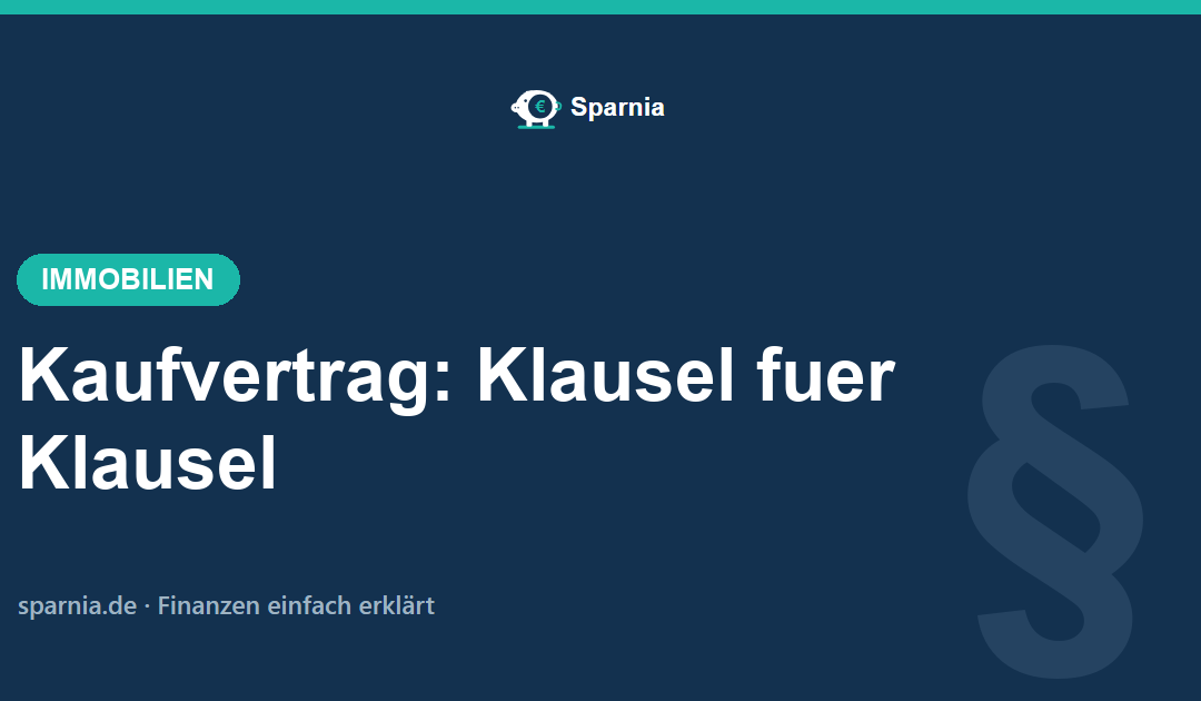 Kaufvertrag für die Immobilie – alle Klauseln verständlich erklärt