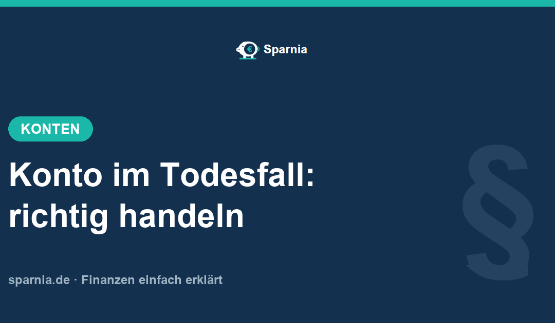 Konto im Todesfall 2026: einfach richtig handeln