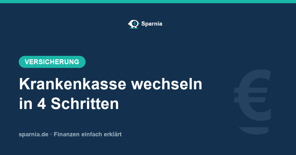 Krankenkasse wechseln in 4 Schritten – Zusatzbeitrag vergleichen und sparen
