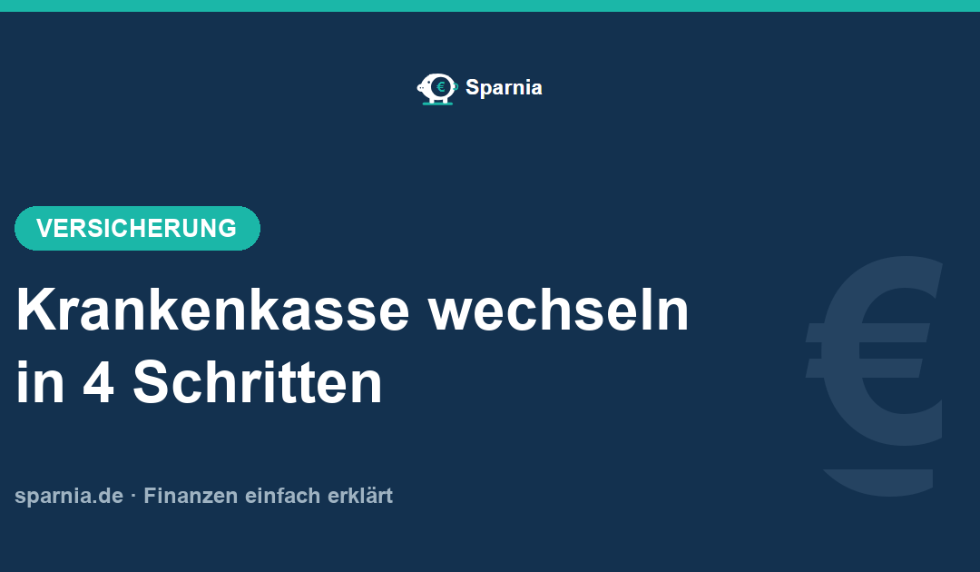 Krankenkasse wechseln in 4 Schritten – Zusatzbeitrag vergleichen und sparen