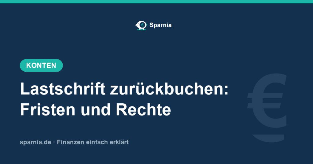 Lastschrift zurückbuchen – 8 Wochen Frist und Rechte bei SEPA