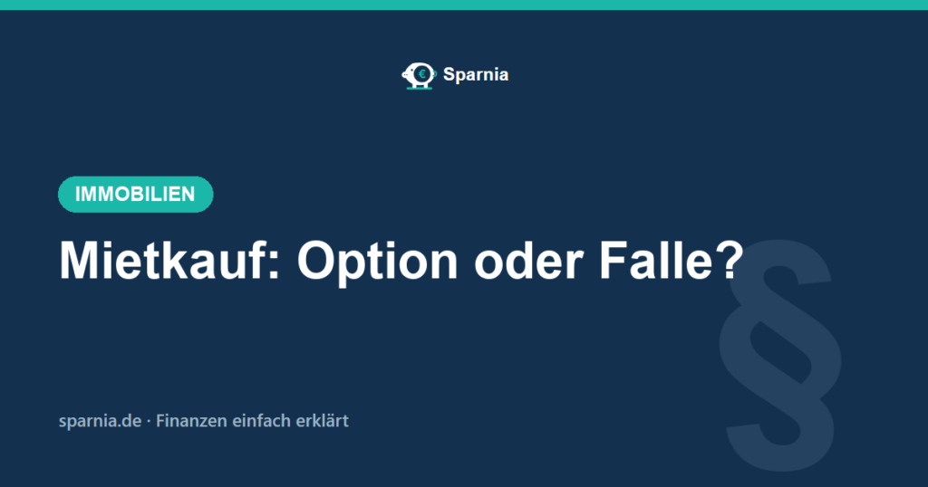 Mietkauf – Modelle, Kostenvergleich und die 8 Prüffragen