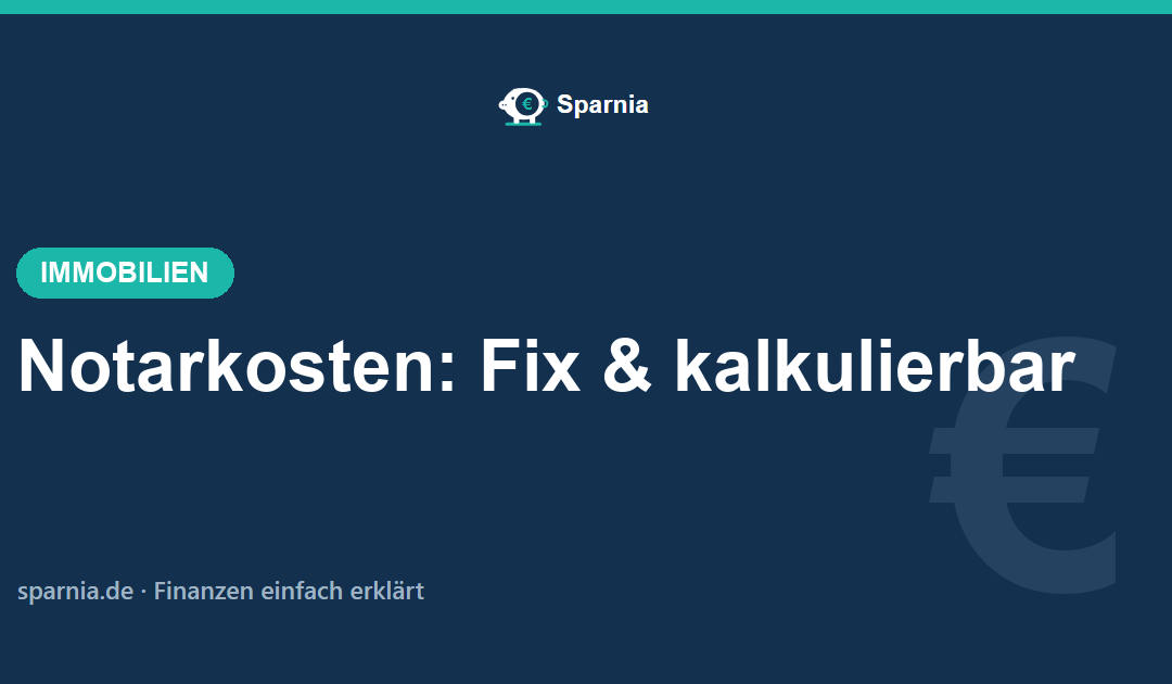 Notarkosten beim Hauskauf – gesetzliche Gebühren nach GNotKG berechnen