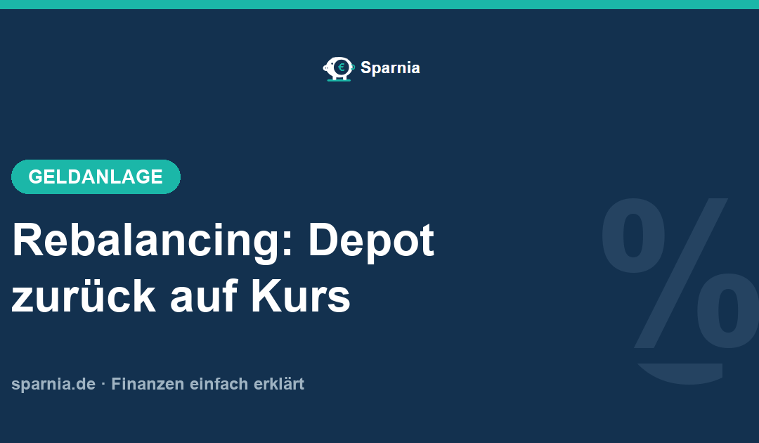 Rebalancing – Portfolio auf die Ziel-Aufteilung zurücksetzen