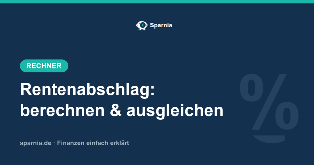 Rentenabschlag-Rechner – Abschläge berechnen und ausgleichen