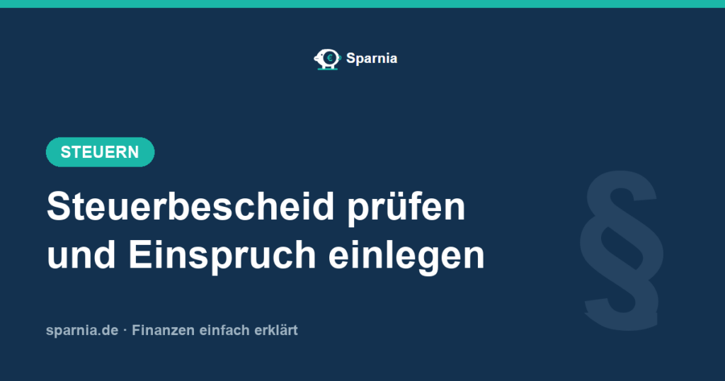 Steuerbescheid prüfen – 15-Minuten-Routine und kostenloser Einspruch