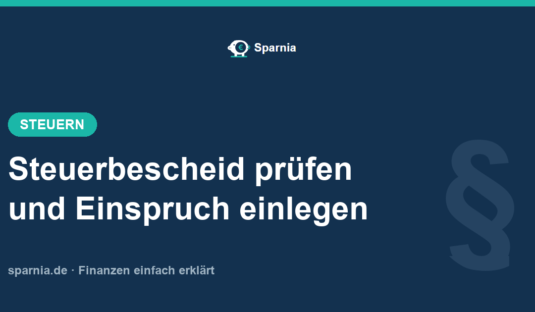 Steuerbescheid prüfen – 15-Minuten-Routine und kostenloser Einspruch
