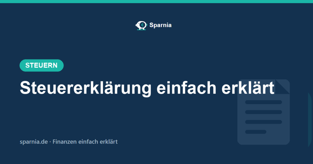 Steuererklärung einfach erklärt – Ablauf, Fristen und Tipps