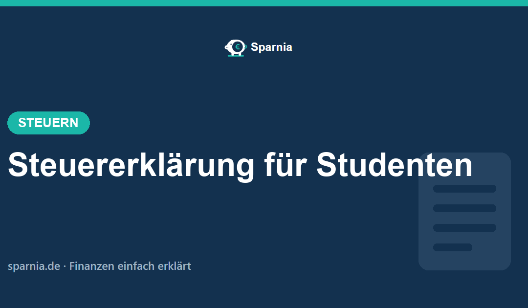Steuererklärung für Studenten 2026 einfach erklärt – Verlustvortrag und Erstattung