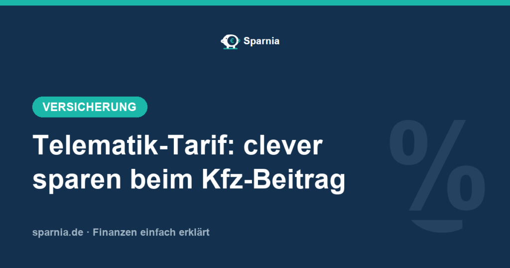 Telematik-Tarif in der Kfz-Versicherung – Rabatt durch guten Fahrstil