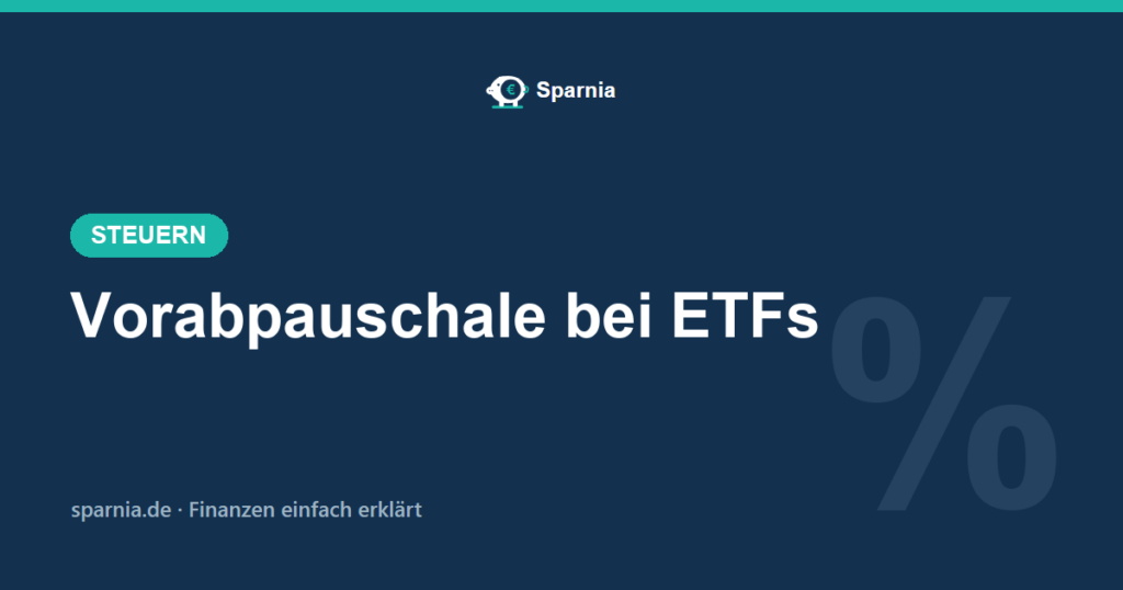 Vorabpauschale bei ETFs 2026 einfach erklärt – Berechnung und Freibetrag