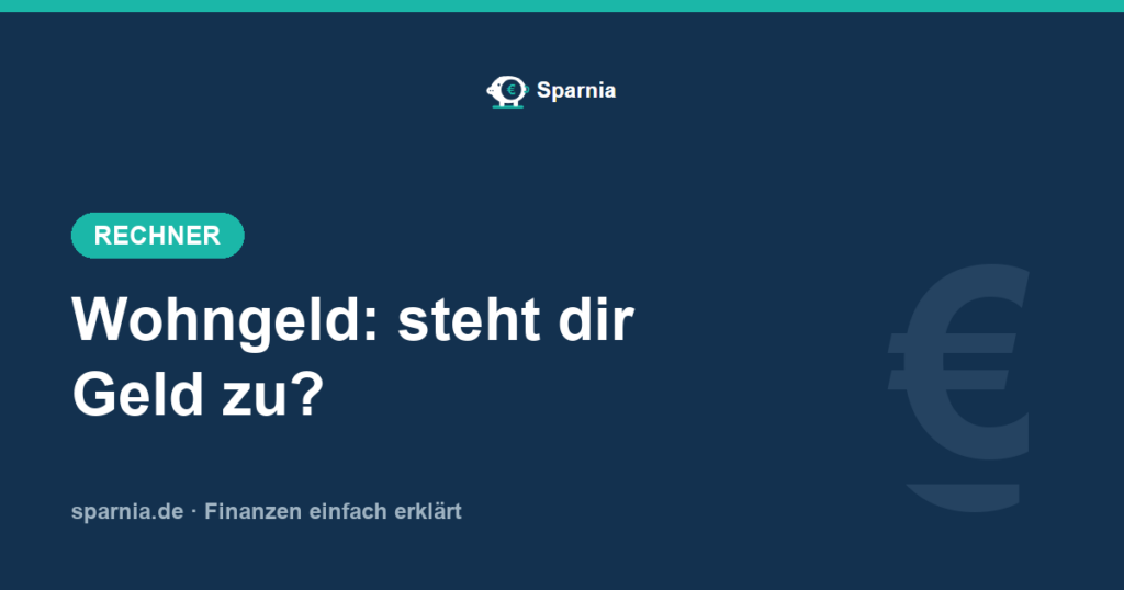Wohngeld-Rechner – Anspruch nach amtlicher Formel prüfen