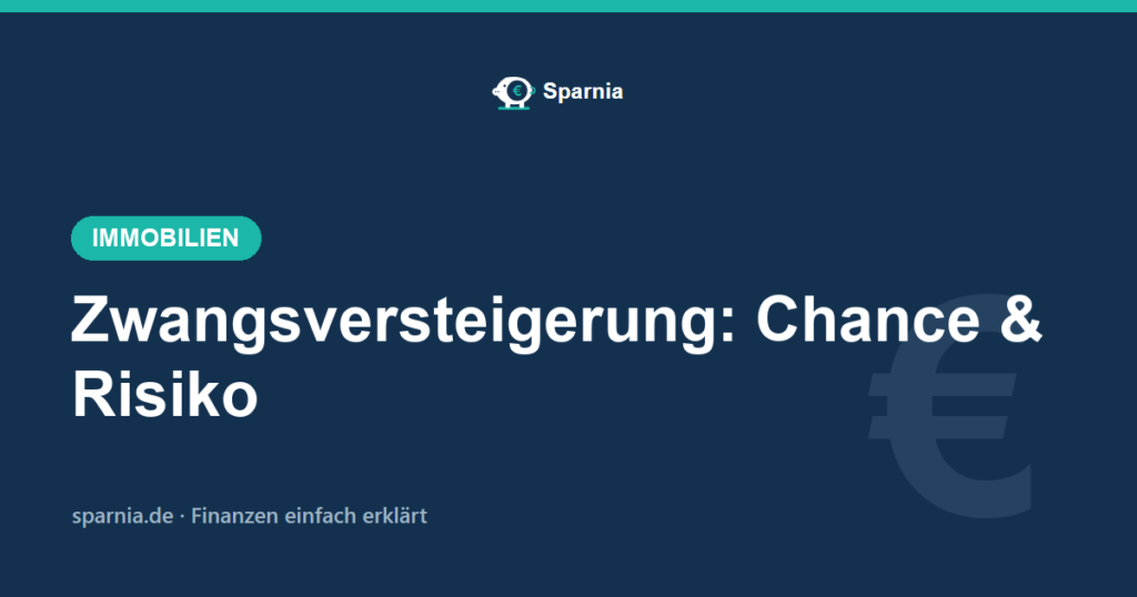 Zwangsversteigerung – Ablauf, Wertgrenzen und Chancen für Käufer