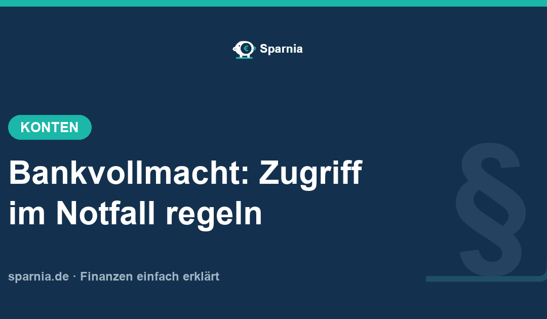 Bankvollmacht und Kontovollmacht für den Notfall