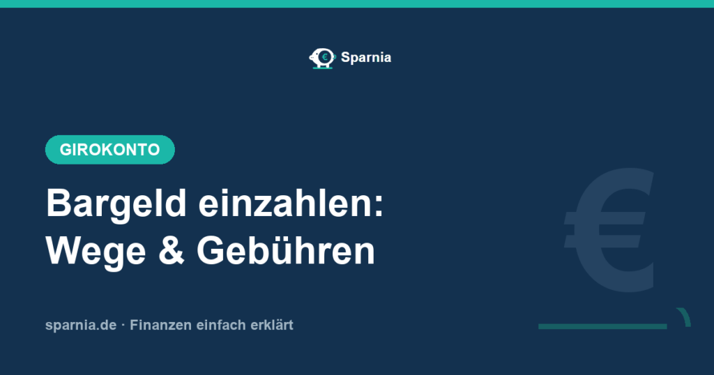 Bargeld einzahlen 2026 – Wege und Gebühren bei Direktbanken im Überblick