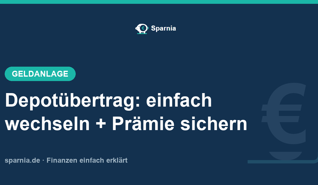 Depotübertrag 2026: einfach wechseln & Prämie sichern
