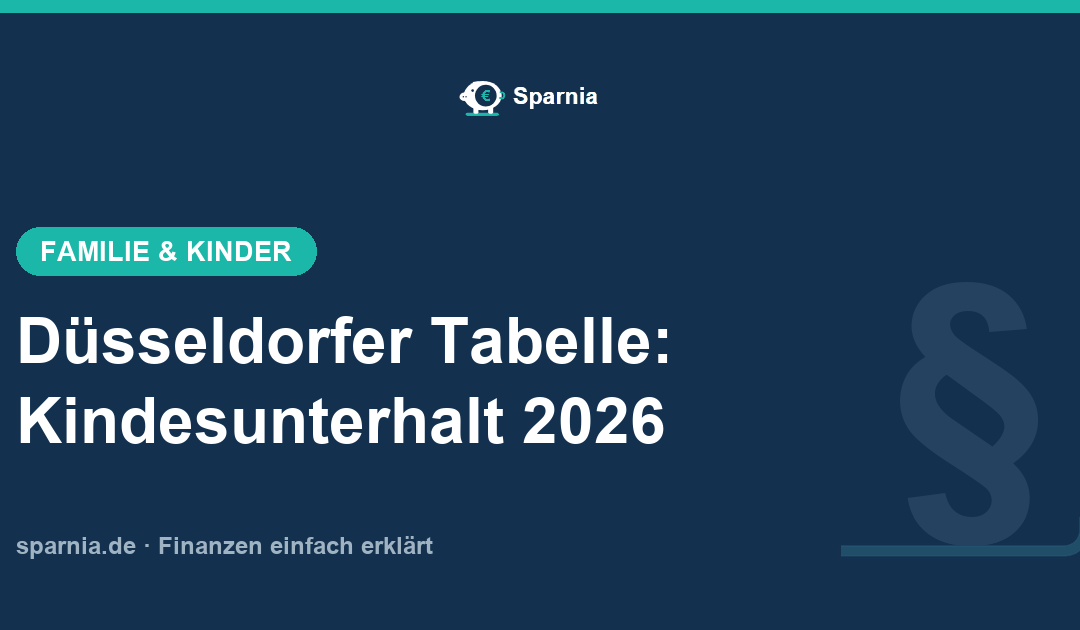 Düsseldorfer Tabelle 2026: Kindesunterhalt und Zahlbeträge