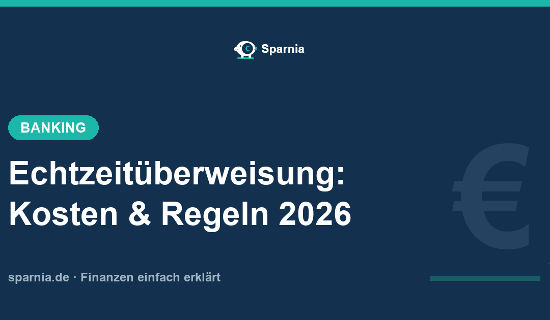 Echtzeitüberweisung 2026 – Kosten, Regeln und Empfängerprüfung im Überblick