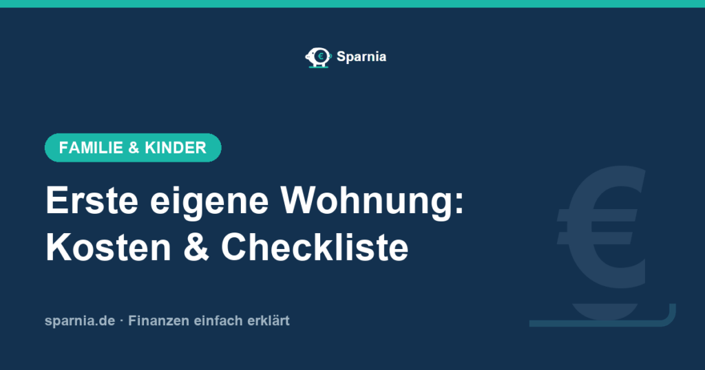 Erste eigene Wohnung: Kosten, Budget und Checkliste