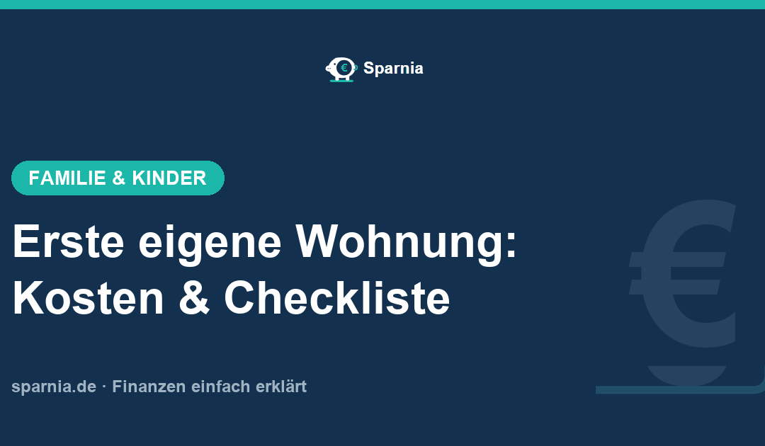 Erste eigene Wohnung: Kosten, Budget und Checkliste