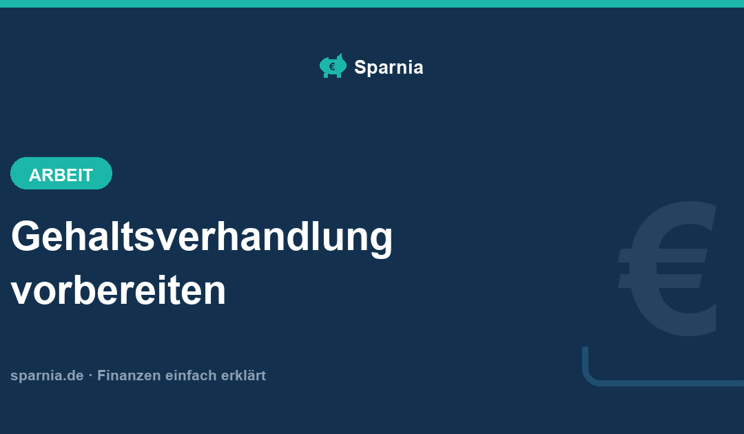 Gehaltsverhandlung vorbereiten: Marktwert ermitteln, Zielgehalt festlegen und Leistungen belegen