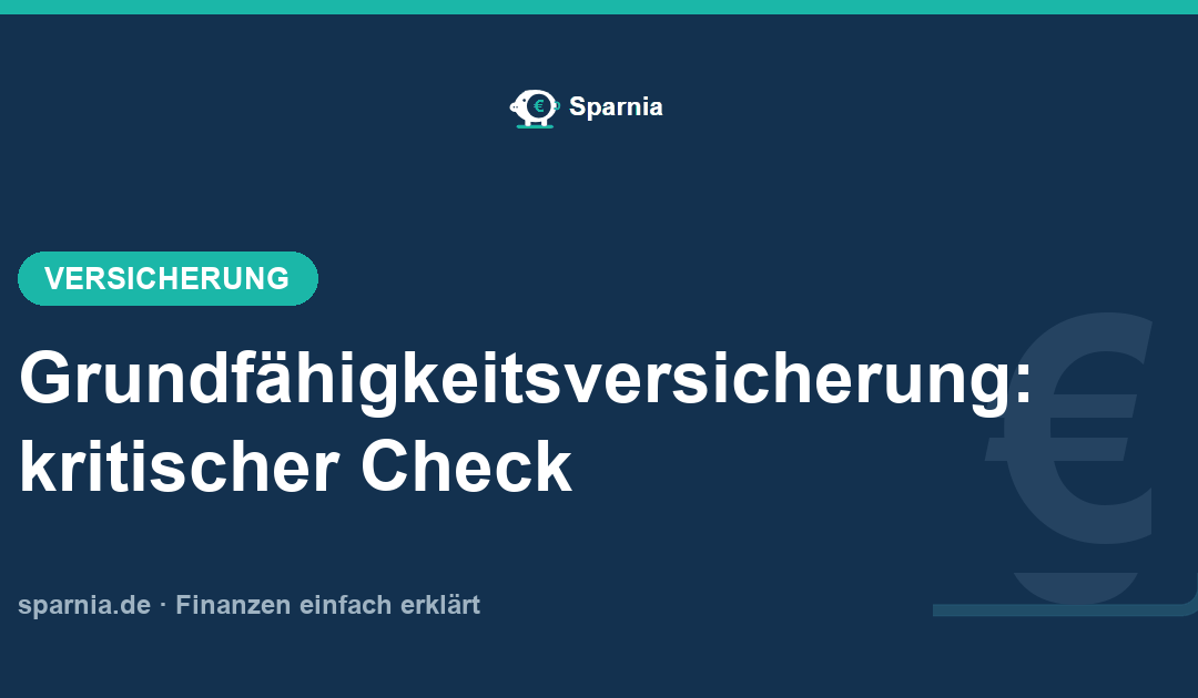 Grundfähigkeitsversicherung: kritischer Check 2026
