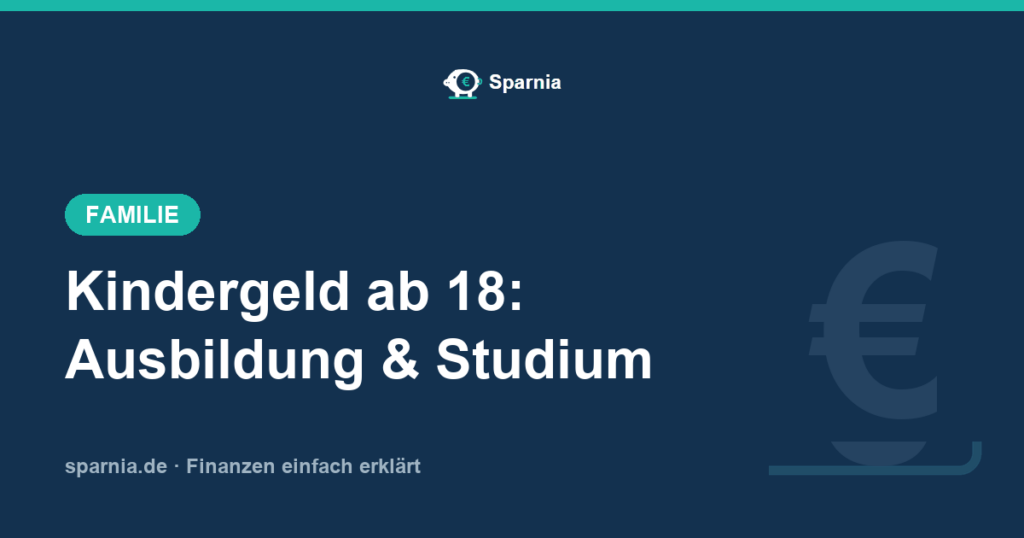 Kindergeld ab 18 in Ausbildung und Studium
