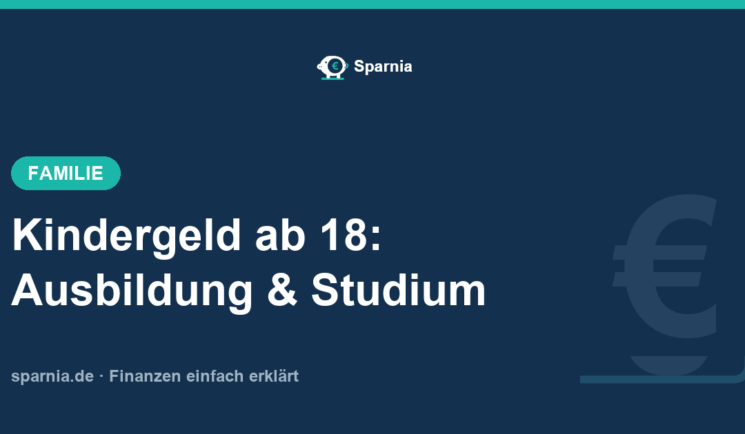 Kindergeld ab 18 in Ausbildung und Studium