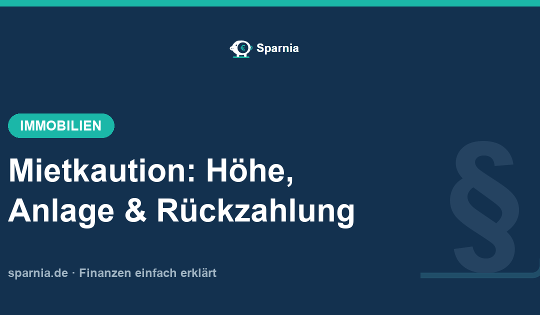 Mietkaution 2026: Höhe, Anlage und Rückzahlung im Überblick
