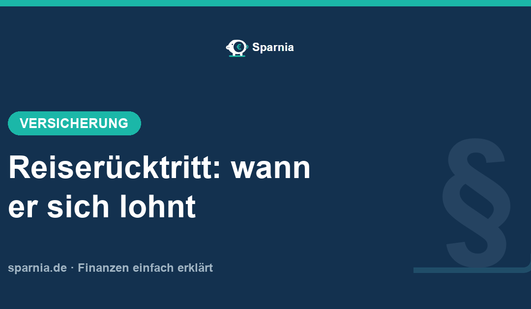 Reiserücktrittsversicherung 2026: Wann sich der Schutz lohnt