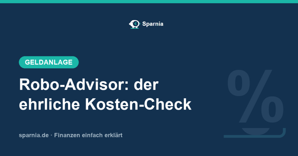 Robo-Advisor 2026: der ehrliche Kosten-Check