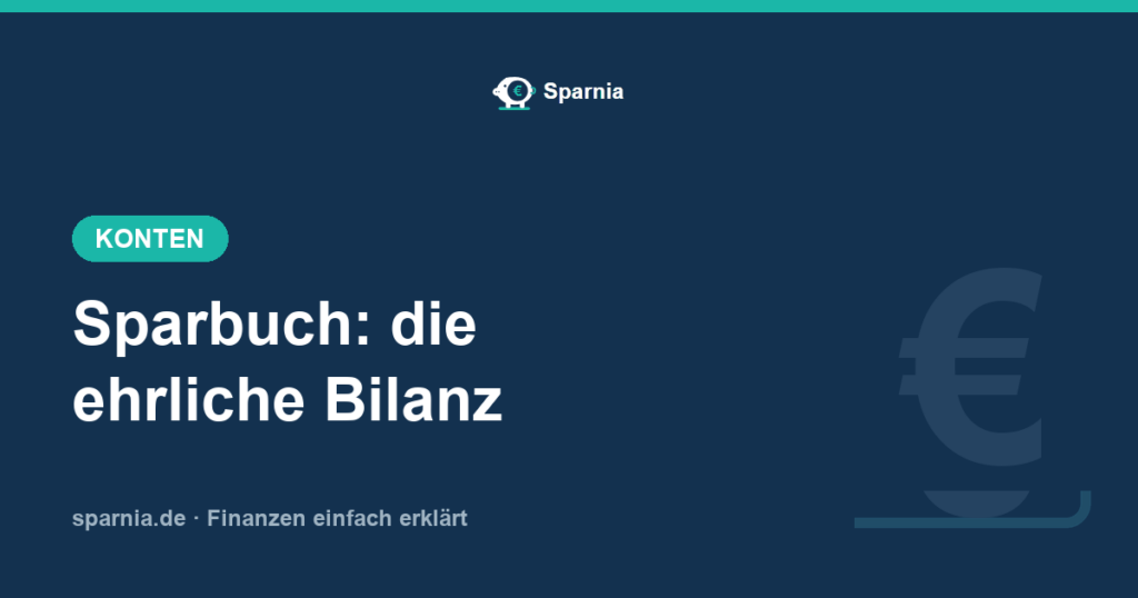 Sparbuch 2026: Zinsen, Nachteile und bessere Alternativen
