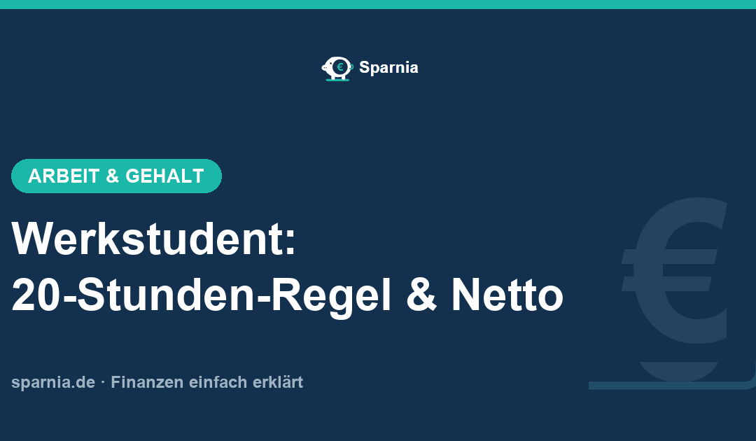 Werkstudent: 20-Stunden-Regel, Netto-Verdienst und Versicherung