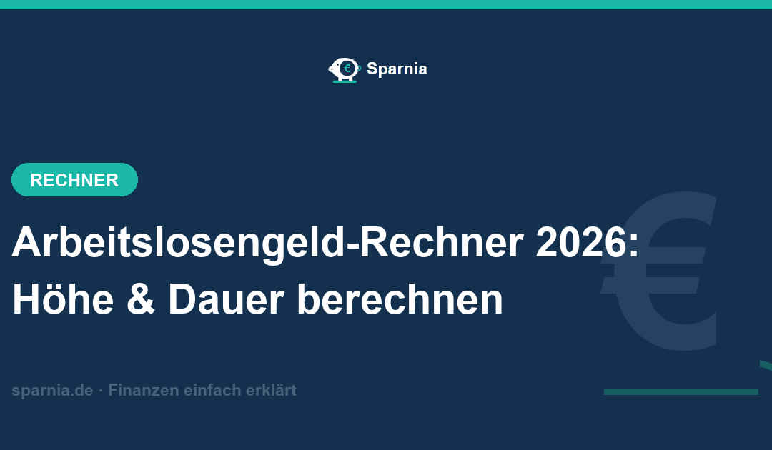 Arbeitslosengeld-Rechner 2026 – Höhe und Dauer des Arbeitslosengeldes nach SGB III berechnen