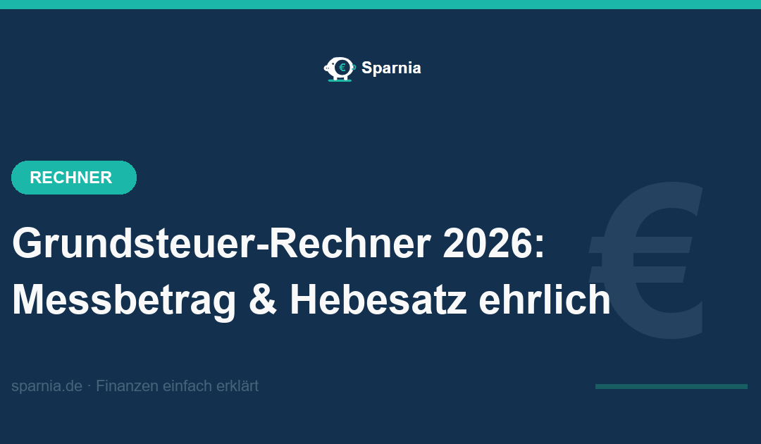 Grundsteuer-Rechner 2026 – Grundsteuer B nach Bundesmodell und Ländermodellen mit Messbetrag und Hebesatz berechnen