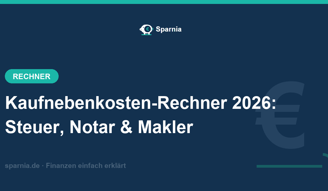 Kaufnebenkosten-Rechner 2026 – Grunderwerbsteuer, Makler, Notar und Grundbuch beim Immobilienkauf berechnen