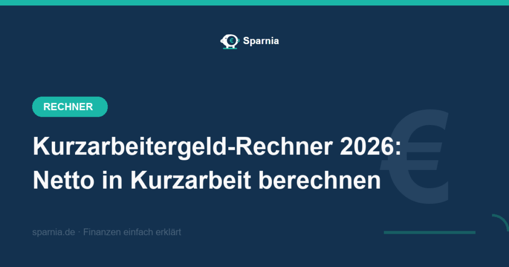 Kurzarbeitergeld-Rechner 2026 – Kurzarbeitergeld und Netto bei Arbeitsausfall nach SGB III berechnen