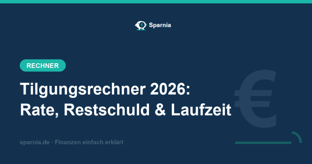Tilgungsrechner 2026 – Rate, Restschuld nach Zinsbindung und Laufzeit der Baufinanzierung berechnen