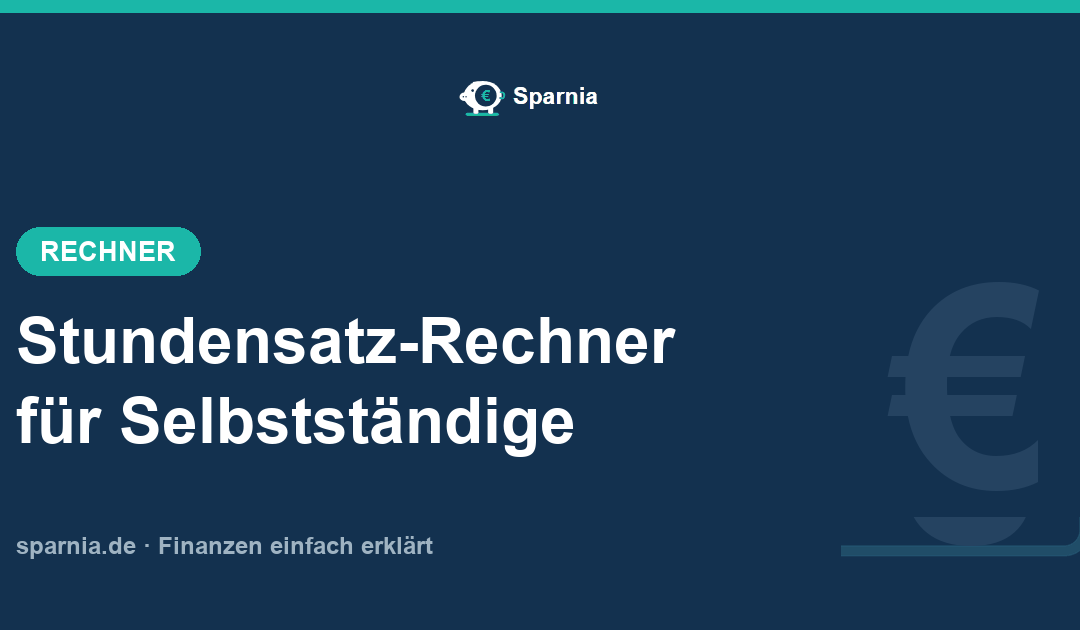 Stundensatz-Rechner 2026: Stundensatz für Selbstständige und Freiberufler kalkulieren